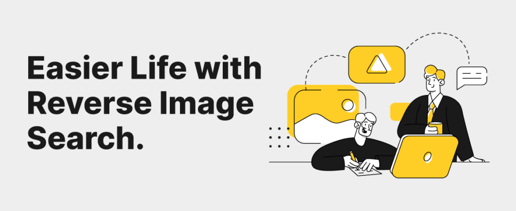Easier Life with Reverse Image Search