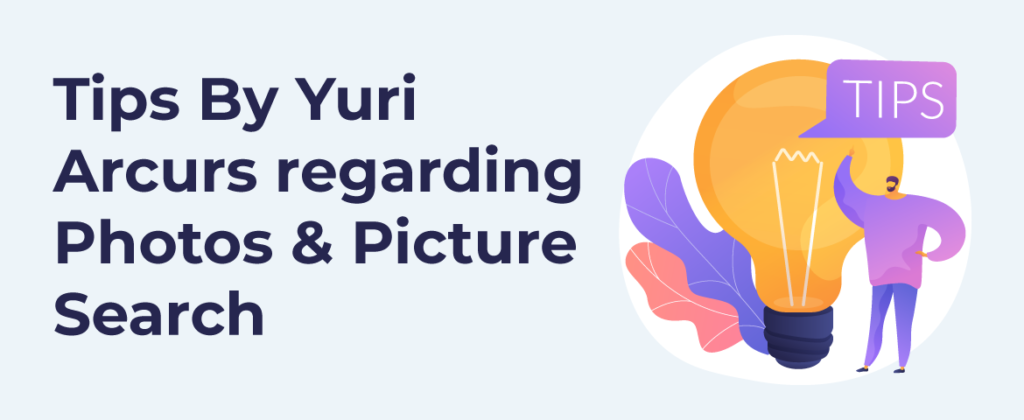 Tips By Yuri Arcurs Regarding Photos & Picture Search