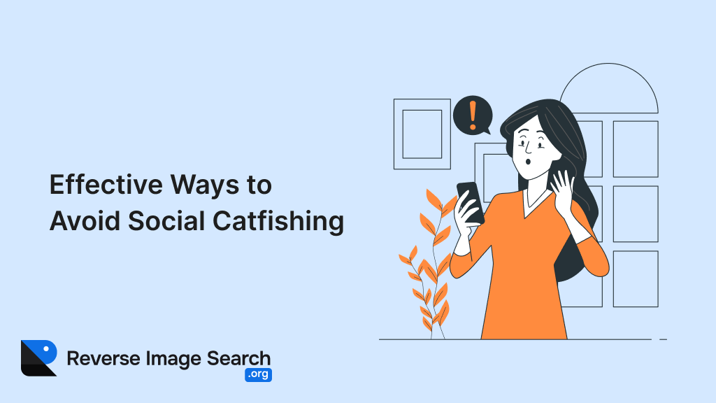 Effective ways to avoid social catfishing